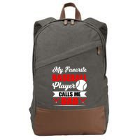 My Favorite Baseball Player Calls Me Dad Funny Baseball Dad Cotton Canvas Backpack