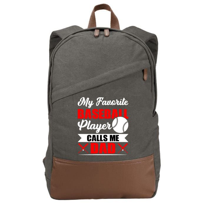 My Favorite Baseball Player Calls Me Dad Funny Baseball Dad Cotton Canvas Backpack