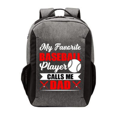My Favorite Baseball Player Calls Me Dad Funny Baseball Dad Vector Backpack