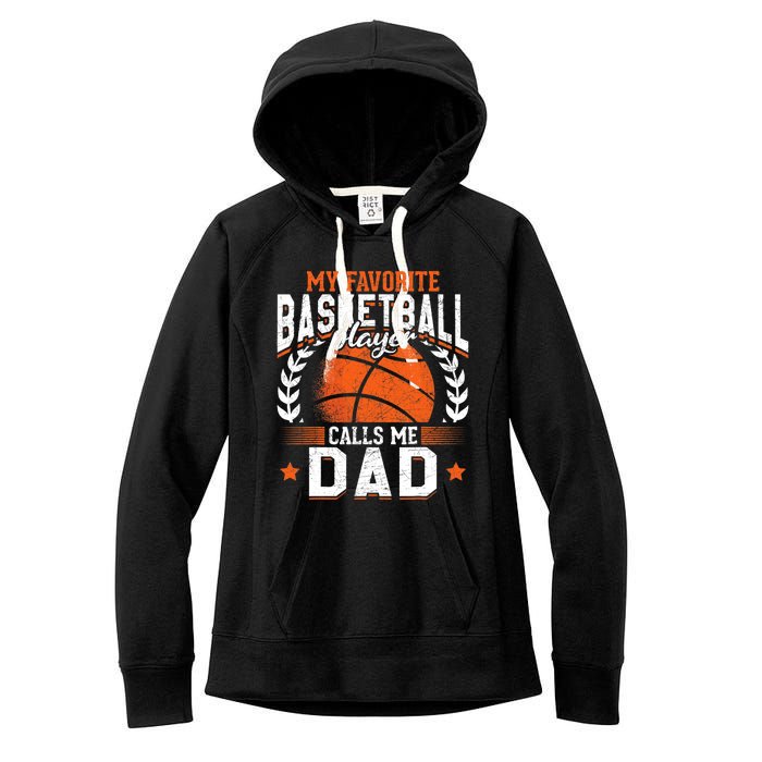 My Favorite Basketball Player Calls Me Dad Basketball Women's Fleece Hoodie