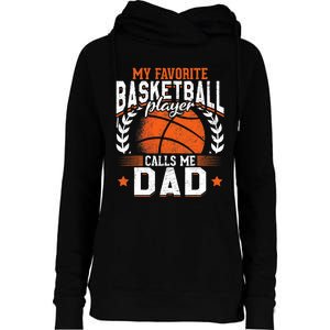 My Favorite Basketball Player Calls Me Dad Basketball Womens Funnel Neck Pullover Hood