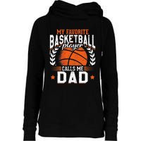 My Favorite Basketball Player Calls Me Dad Basketball Womens Funnel Neck Pullover Hood