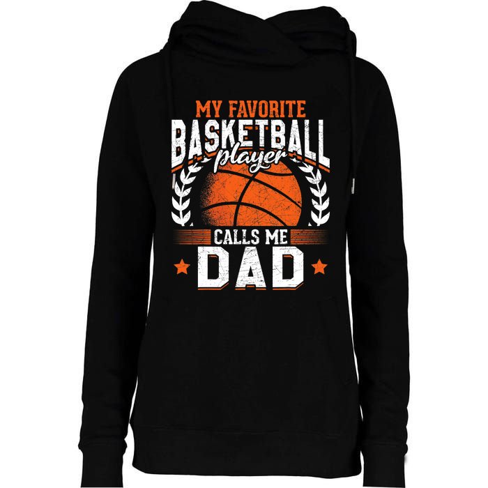 My Favorite Basketball Player Calls Me Dad Basketball Womens Funnel Neck Pullover Hood