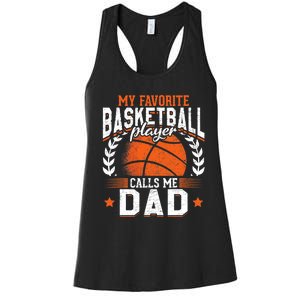 My Favorite Basketball Player Calls Me Dad Basketball Women's Racerback Tank