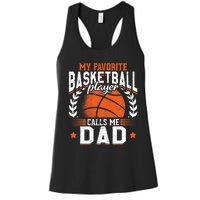 My Favorite Basketball Player Calls Me Dad Basketball Women's Racerback Tank