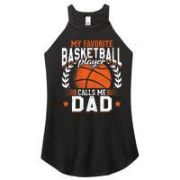 My Favorite Basketball Player Calls Me Dad Basketball Women's Perfect Tri Rocker Tank