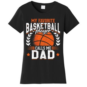 My Favorite Basketball Player Calls Me Dad Basketball Women's T-Shirt