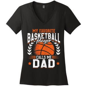 My Favorite Basketball Player Calls Me Dad Basketball Women's V-Neck T-Shirt