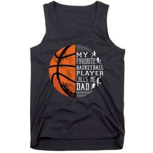 My Favorite Basketball Player Calls Me Dad Basketball Dad Tank Top