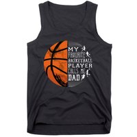 My Favorite Basketball Player Calls Me Dad Basketball Dad Tank Top