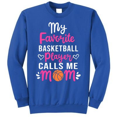 My Favorite Basketball Player Calls Me Mom Mothers Day Cute Gift Sweatshirt