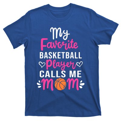 My Favorite Basketball Player Calls Me Mom Mothers Day Cute Gift T-Shirt