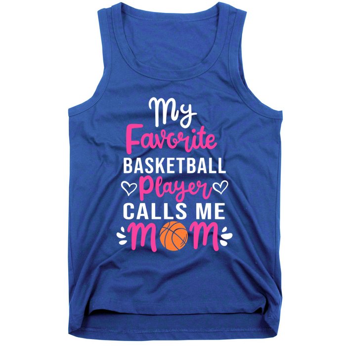 My Favorite Basketball Player Calls Me Mom Mothers Day Cute Gift Tank Top