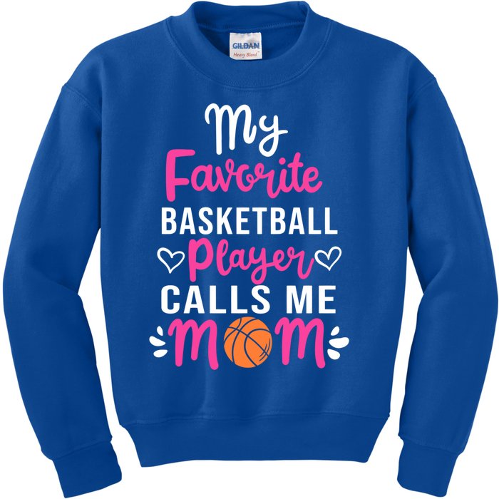 My Favorite Basketball Player Calls Me Mom Mothers Day Cute Gift Kids Sweatshirt