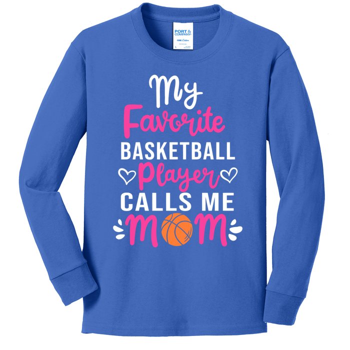 My Favorite Basketball Player Calls Me Mom Mothers Day Cute Gift Kids Long Sleeve Shirt