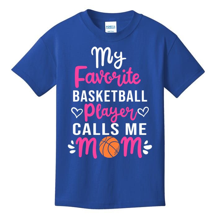 My Favorite Basketball Player Calls Me Mom Mothers Day Cute Gift Kids T-Shirt