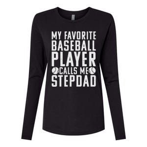 My Favorite Baseball Player Calls Me Stepdad Stepfather Meaningful Gift Womens Cotton Relaxed Long Sleeve T-Shirt