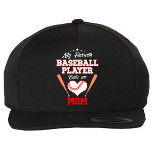 My Favorite Baseball Player Calls Me Mom Sport Mothers Day Gift Wool Snapback Cap