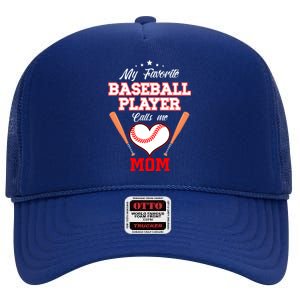 My Favorite Baseball Player Calls Me Mom Sport Mothers Day Gift High Crown Mesh Back Trucker Hat