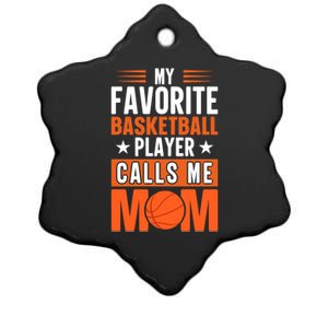 My Favorite Basketball Player Calls Me Mom Mothers Day Gift Ceramic Star Ornament