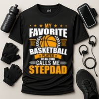 My Favorite Basketball Player Calls Me Stepdad Gift Performance Shirt