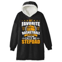 My Favorite Basketball Player Calls Me Stepdad Gift Hooded Wearable Blanket