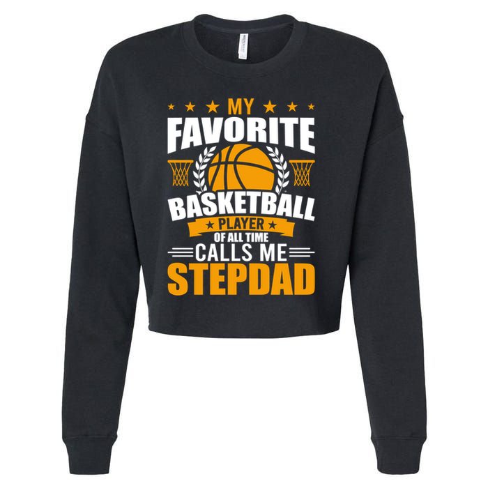 My Favorite Basketball Player Calls Me Stepdad Gift Cropped Pullover Crew