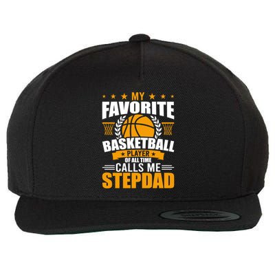 My Favorite Basketball Player Calls Me Stepdad Gift Wool Snapback Cap