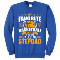 My Favorite Basketball Player Calls Me Stepdad Gift Sweatshirt