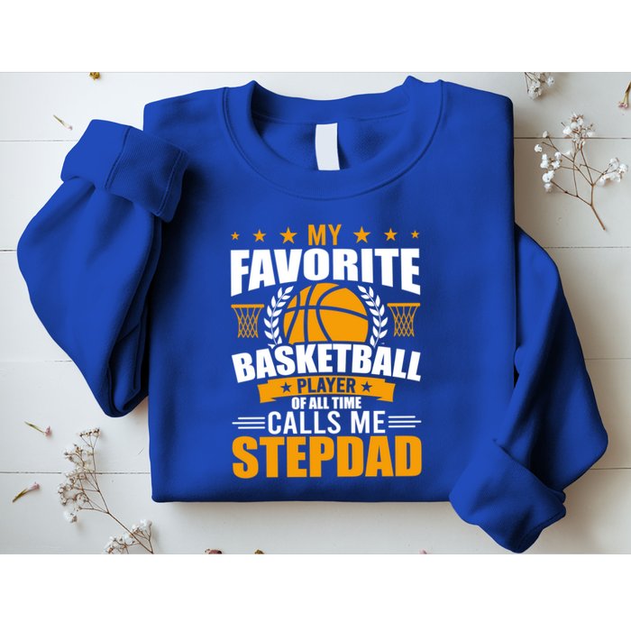 My Favorite Basketball Player Calls Me Stepdad Gift Sweatshirt