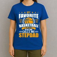 My Favorite Basketball Player Calls Me Stepdad Gift T-Shirt