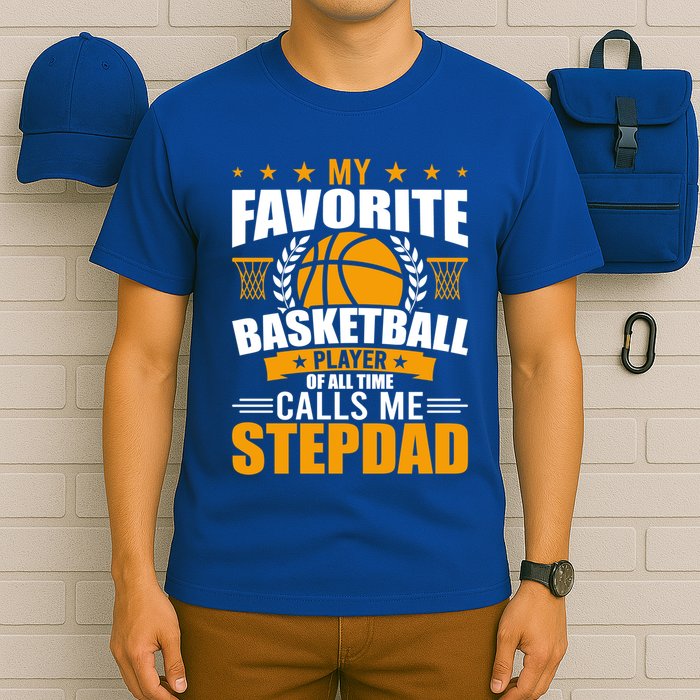 My Favorite Basketball Player Calls Me Stepdad Gift T-Shirt