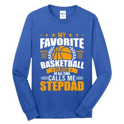 My Favorite Basketball Player Calls Me Stepdad Gift Tall Long Sleeve T-Shirt