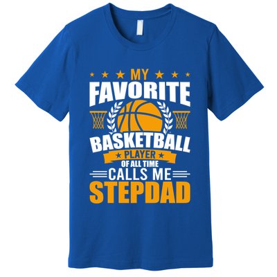 My Favorite Basketball Player Calls Me Stepdad Gift Premium T-Shirt
