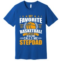 My Favorite Basketball Player Calls Me Stepdad Gift Premium T-Shirt