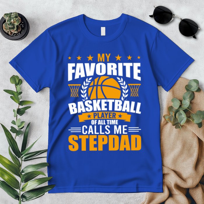 My Favorite Basketball Player Calls Me Stepdad Gift Premium T-Shirt