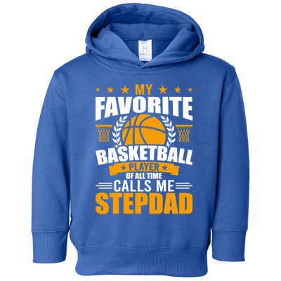 My Favorite Basketball Player Calls Me Stepdad Gift Toddler Hoodie