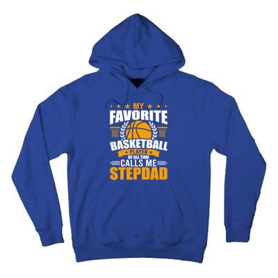 My Favorite Basketball Player Calls Me Stepdad Gift Tall Hoodie