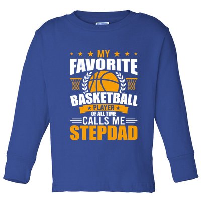 My Favorite Basketball Player Calls Me Stepdad Gift Toddler Long Sleeve Shirt