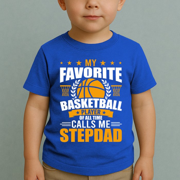 My Favorite Basketball Player Calls Me Stepdad Gift Toddler T-Shirt