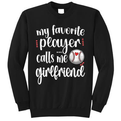 My Favorite Baseball Player Calls Me Baseball Girlfriend Sweatshirt