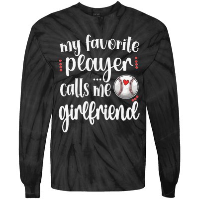 My Favorite Baseball Player Calls Me Baseball Girlfriend Tie-Dye Long Sleeve Shirt