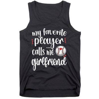 My Favorite Baseball Player Calls Me Baseball Girlfriend Tank Top