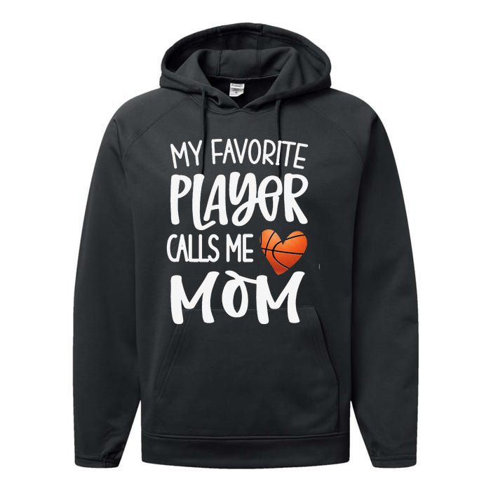 My Favorite Basketball Player Calls Me Mom Basketball Mom Performance Fleece Hoodie