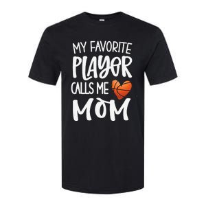 My Favorite Basketball Player Calls Me Mom Basketball Mom Softstyle CVC T-Shirt