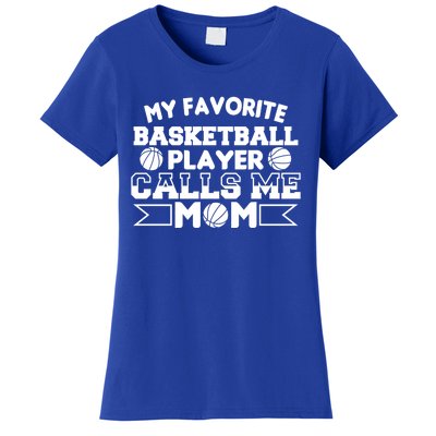 My Favorite Basketball Player Calls Me Mom Gift Women's T-Shirt