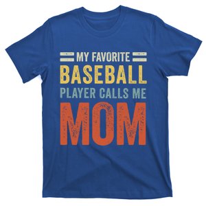 My Favorite Baseball Player Calls Me Mom Gift T-Shirt