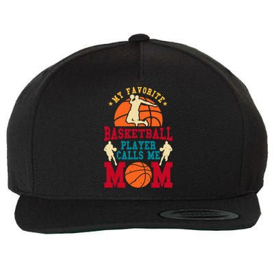 My Favorite Basketball Player Calls Me Mom Gift Wool Snapback Cap