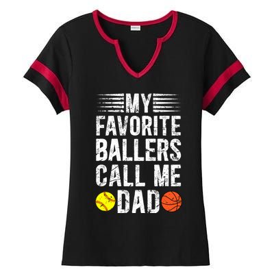 My Favorite Ballers Call Me Dad Basketball Softball Dad Gift Ladies Halftime Notch Neck Tee