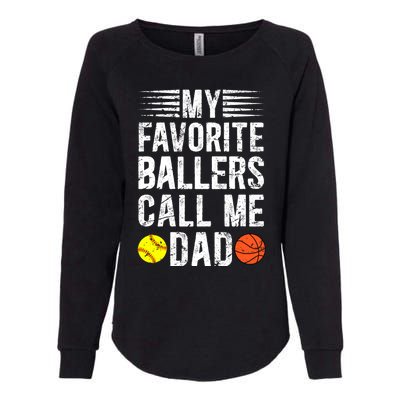 My Favorite Ballers Call Me Dad Basketball Softball Dad Gift Womens California Wash Sweatshirt